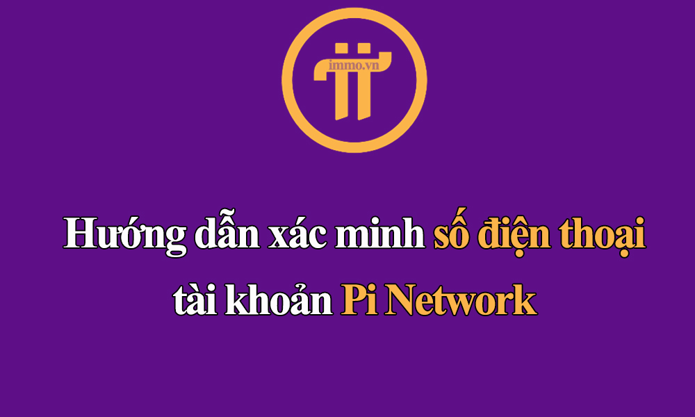 xác thực số điện thoại pi network